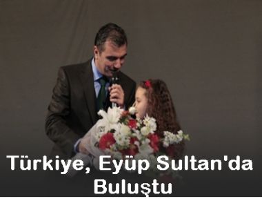 Türkiye, Eyüp Sultan'da Buluştu