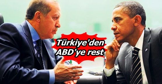 Türkiye'den ABD'ye rest!