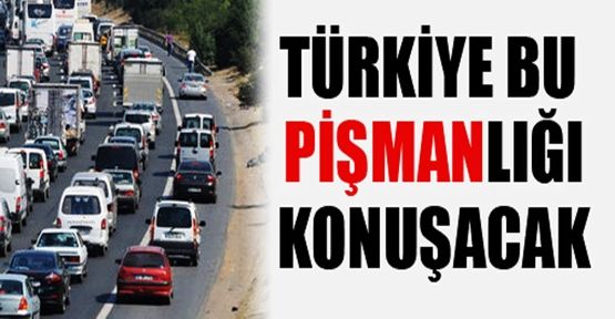 Türkiye'nin konuşacağı pişmanlık