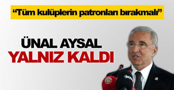 Ünal Aysal'a destek yok