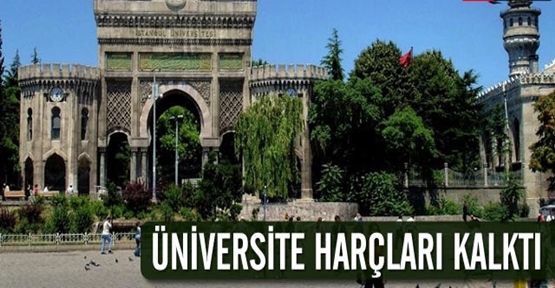 Üniversite Harçları Kalktı