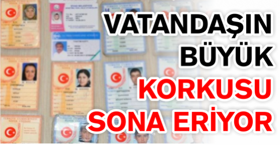 Vatandaşın büyük korkusu sona eriyor