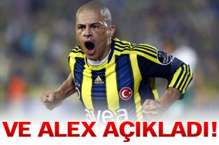 Ve Alex açıkladı!