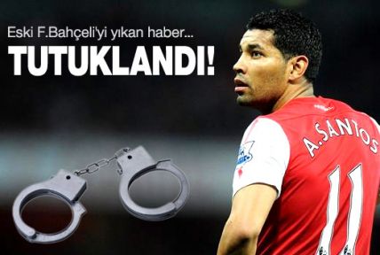 Ve Andre Santos tutuklandı!