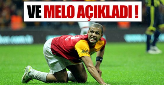 Ve Melo açıkladı !