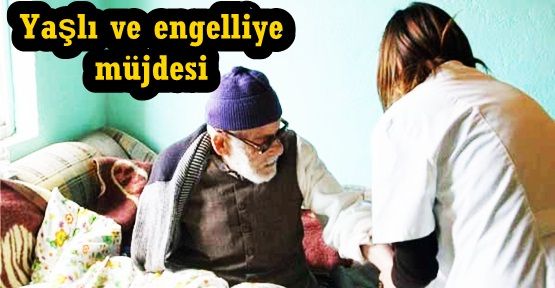 Yaşlı ve engelliye 'aylık harçlık' müjdesi