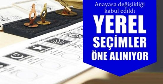 Yerel seçimler öne alınıyor