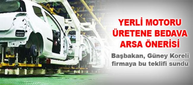 Yerli motor üretene bedava arsa