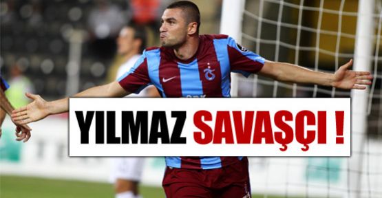 Yılmaz savaşçı !