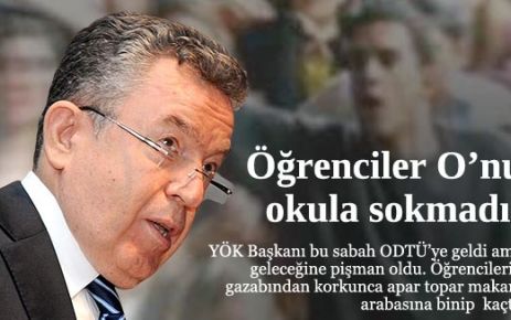 YÖK Başkanı'nı ODTÜ'ye sokmadılar