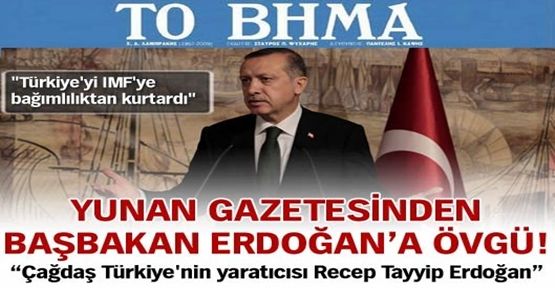 Yunan gazetesinden Başbakan Erdoğan'a büyük övgü..