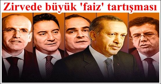 Zirvede büyük 'faiz' tartışması