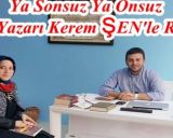 Ya Sonsuz Ya Onsuz Eserin Yazarı Kerem ŞEN'le Röportaj