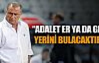 ''Adalet yerini bulacak''