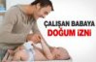 Babalara doğum izni müjdesi