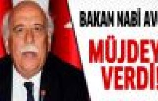 Bakan Nabi Avcı müjdeyi verdi!