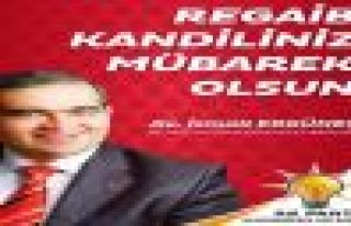 BAŞKAN ERGÜNEŞ’İN ''REGAİP KANDİLİ'' MESAJI