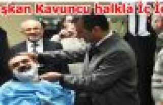 Başkan Kavuncu halkla İç İçe!