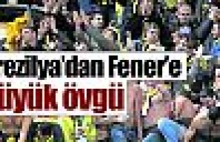 Brezilya'dan Fener'e büyük övgü !