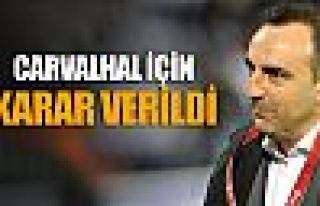 Carvalhal için karar verildi