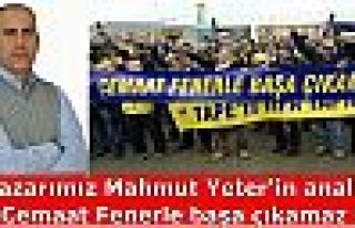 Cemaat Fener'le başa çıkamaz.