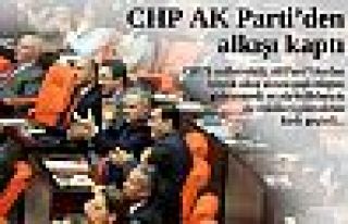 CHP AK PARTİ'DEN ALKIŞI KAPTI