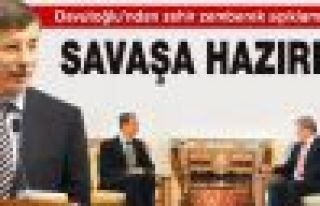 Davutoğlu: Savaşa hazırız