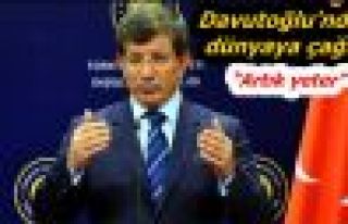 Davutoğlu'ndan dünyaya çağrı!