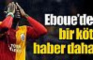 Eboue'den bir kötü haber daha