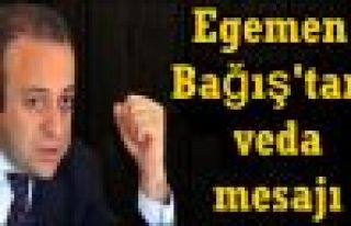 Egemen Bağış Fıkrayla Veda Etti