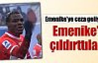 Emenike'yi çıldırttılar !