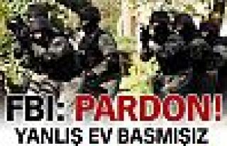 FBI: Pardon yanlış evi basmışız