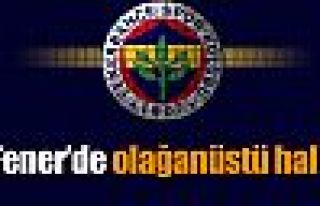 Fener'de olağanüstü hal !