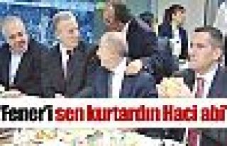 ''Fener'i sen kurtardın Hacı abi''