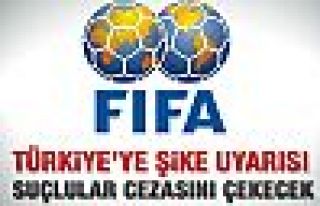 FIFA'dan Türkiye'ye şike uyarısı 