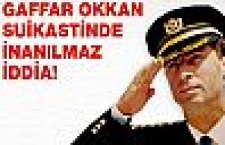 Gaffar Okkan suikastinde inanılmaz iddia!