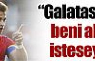 Galatasaray beni almak isteseydi...