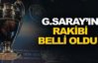 Galatasaray'ın rakibi belli oldu