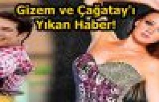 Gizem ve Çağatay'ı Yıkan Haber!