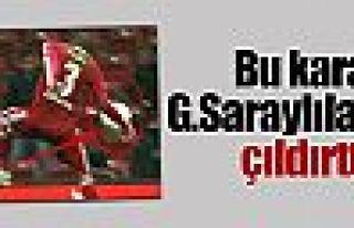 G.Saraylıları çıldırtan karar!