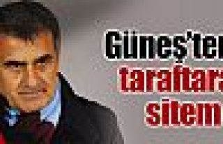 Güneş'ten taraftara sitem !