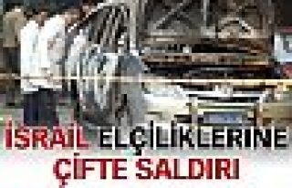 İsrail elçiliklerine saldırı