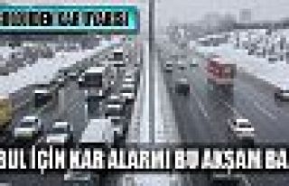 İstanbul için kar alarmı