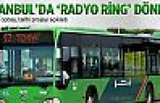 İstanbul ulaşımında 'radyo ring' dönemi