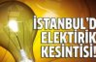  İstanbul'da 10 İlçede Elektrik Kesintisi