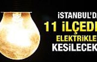 İstanbul'da elektrik kesintisi yaşanacak