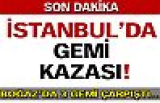 İstanbul'da gemi kazası!