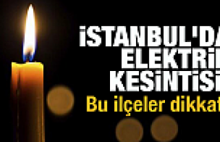 İstanbullular dikkat! 21 ilçede elektrik kesintisi