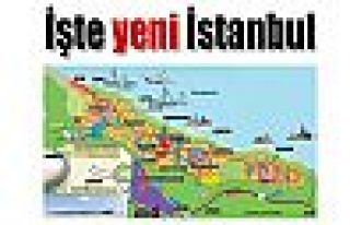 İşte yeni İstanbul