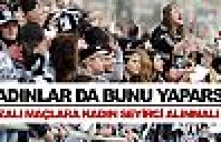 Kadınlar da bunu yaparsa!